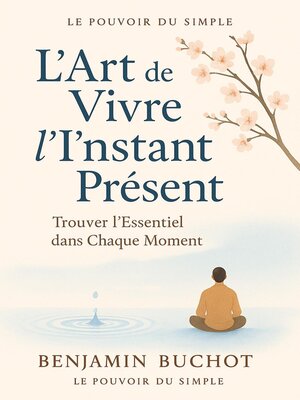 cover image of L'Art de Vivre l'Instant Présent
